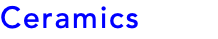 Ceramics